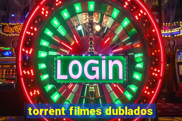 torrent filmes dublados